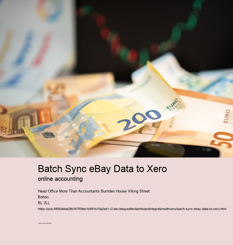 Batch Sync eBay Data to Xero